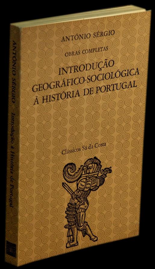 Livro - INTRODUÇÃO GEOGRÁFICO-SOCIOLÓGICA À HISTÓRIA DE PORTUGAL