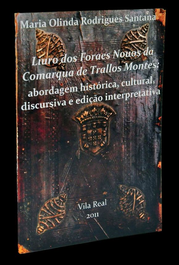 Livro - LIVRO DOS FORAIS NOVOS DA COMARCA DE TRÁS-OS-MONTES