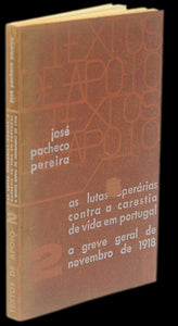 Livro - LUTAS OPERÁRIAS CONTRA A CARESTIA DE VIDA EM PORTUGAL. A GREVE GERAL DE NOVEMBRO DE 1918