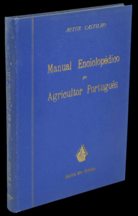 Livro - MANUAL ENCICLOPÉDICO DO AGRICULTOR PORTUGUÊS (Agricultura — II Parte -  Grupo III - Tubérculos Alimentares E Industriais)