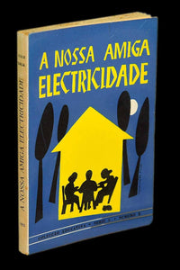 Livro - NOSSA AMIGA ELECTRICIDADE (A)