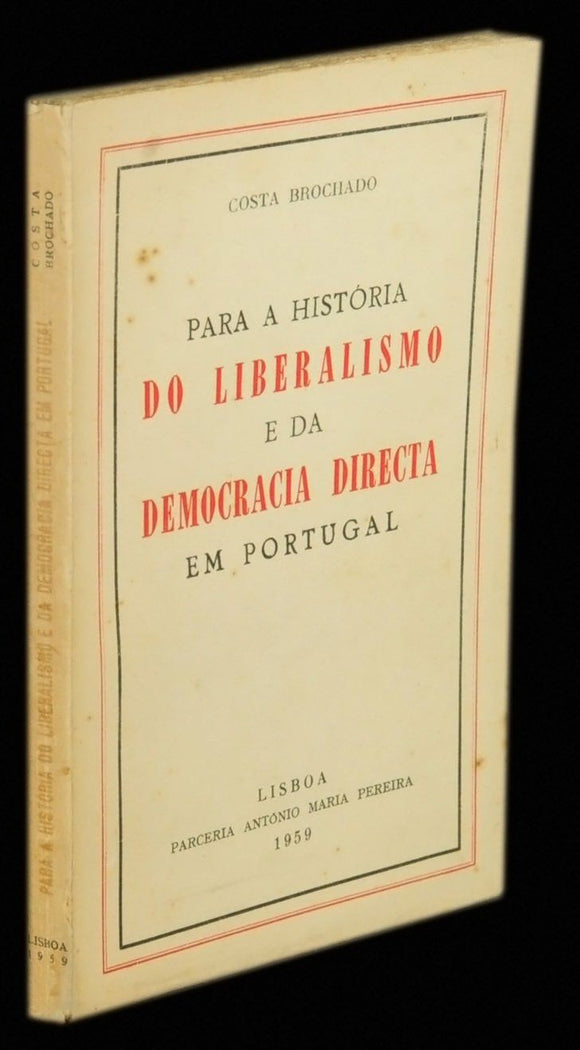 PARA A HISTORIA DO LIBERALISMO E DA DEMOCRACIA DIRECTA EM PORTUGAL Livro Loja da In-Libris   