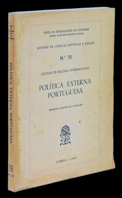 POLÍTICA EXTERNA PORTUGUESA — Henrique Martins de Carvalho Livro Loja da In-Libris   