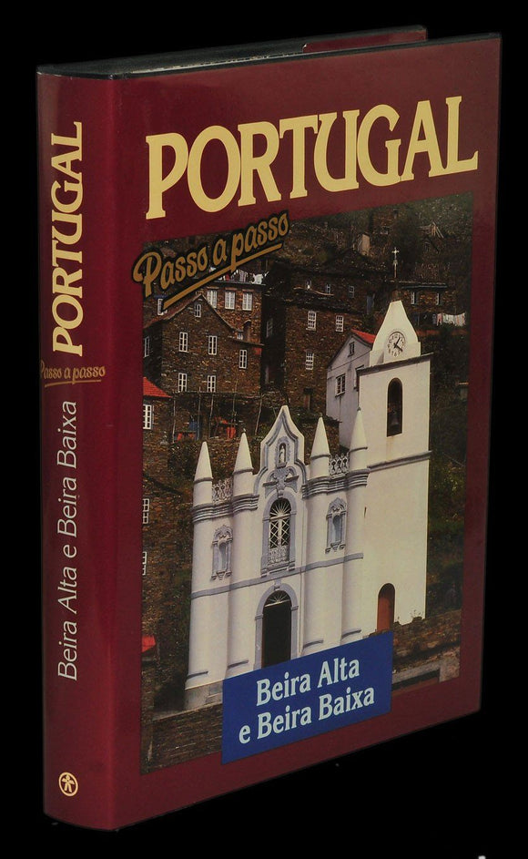 Livro - PORTUGAL PASSO A PASSO — BEIRA ALTA E BEIRA BAIXA