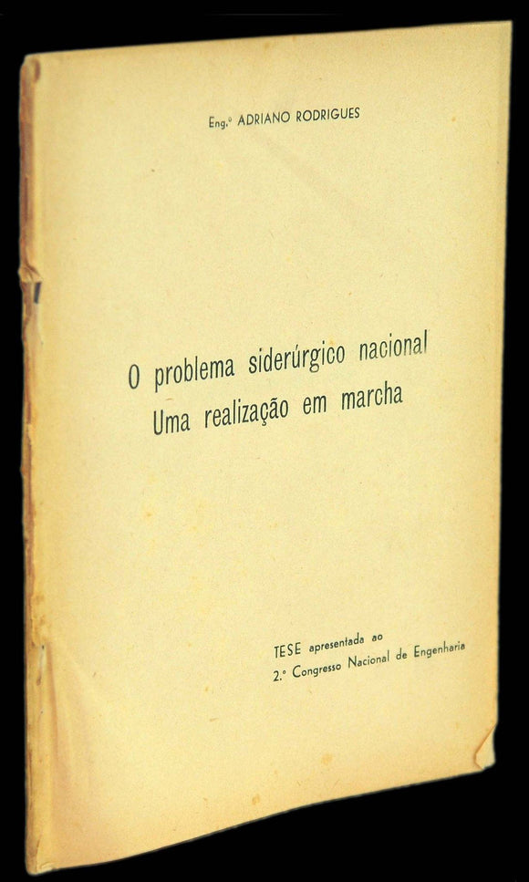Livro - PROBLEMA SIDERÚRGICO NACIONAL — UMA REALIZAÇÃO EM MARCHA