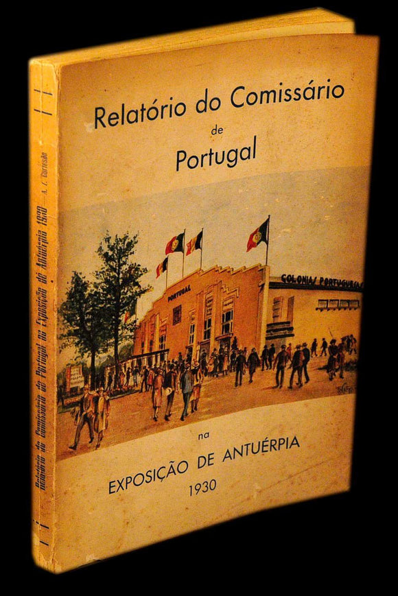 Livro - RELATÓRIO DO COMISSÁRIO DE PORTUGAL NA EXPOSIÇÃO DE ANTUÉRPIA 1930