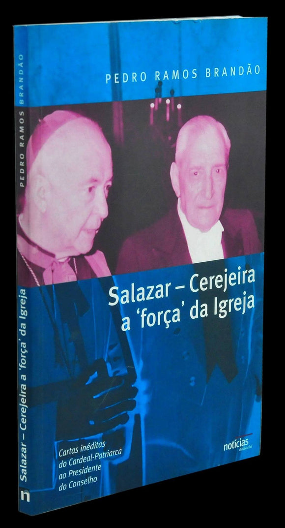 SALAZAR — CEREJEIRA A ‘FORÇA’ DA IGREJA Livro Loja da In-Libris   