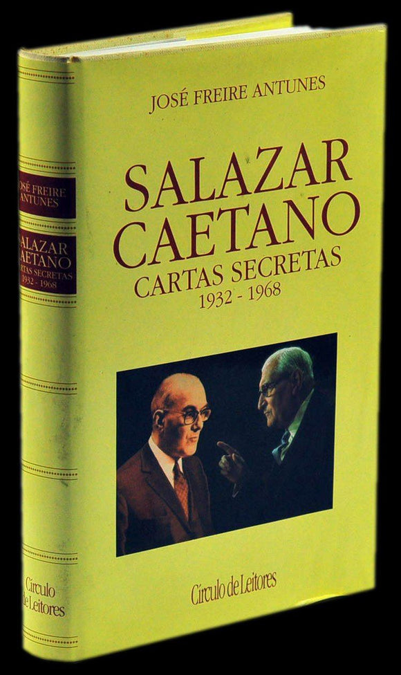 Livro - SALAZAR E CAETANO CARTAS SECRETAS (1932-1968)