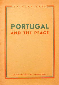 SALAZAR SAYS — PORTUGAL AND THE PEACE Livro ********************   