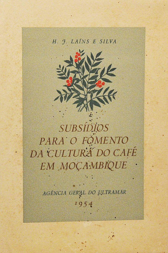 Livro - SUBSÍDIOS PARA O FOMENTO DA CULTURA DO CAFÉ EM MOÇAMBIQUE