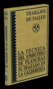 Livro - TÉCNICA DEL EMBUTIDO DE PLANCHA. EL TRAZADO EN LA CALDERERÍA (LA)