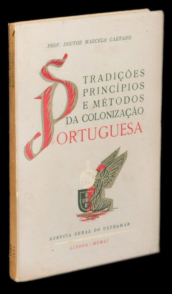 TRADIÇÕES, PRINCÍPIOS E METÓDOS DA COLONIZAÇÃO PORTUGUESA Livro Loja da In-Libris   