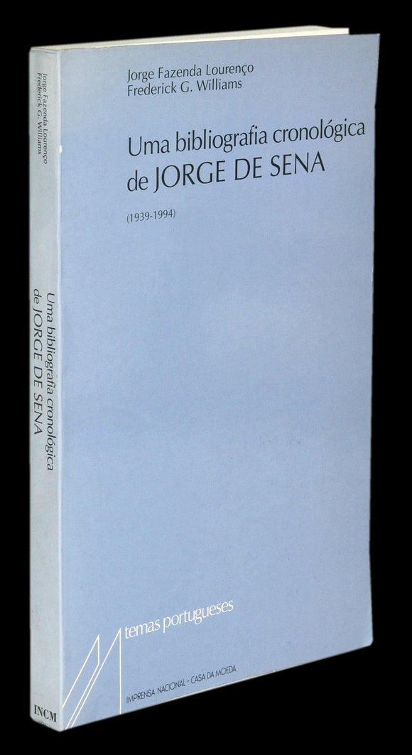 Livro - UMA BIBLIOGRAFIA CRONOLÓGICA DE JORGE DE SENA (1939-1994)