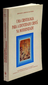 Livro - UMA CRISTOLOGIA PARA A IDENTIDADE CRISTÃ NA MODERNIDADE