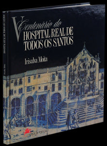 V Centenário do Hospital Real de Todos os Santos Livro Loja da In-Libris   