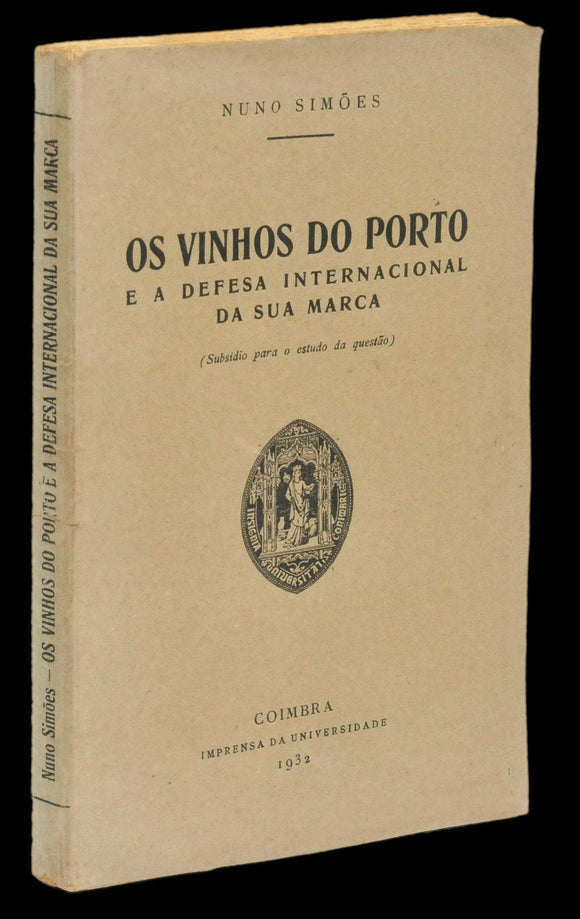 Livro - VINHOS DO PORTO E A DEFESA INTERNACIONAL DA SUA MARCA (OS)