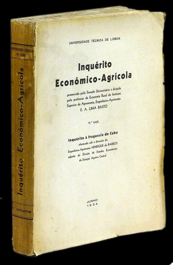 INQUÉRITO ECONÓMICO-AGRÍCOLA 1º Vol. — INQUÉRITO Á FREGUESIA DE CUBA - Loja da In-Libris